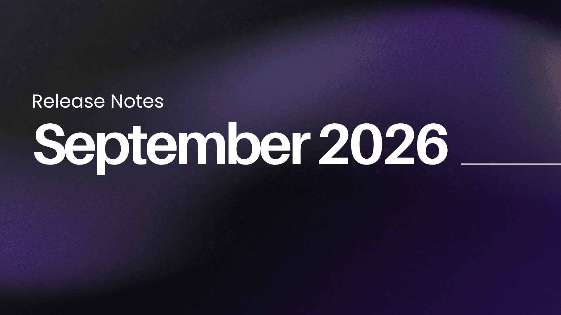 September 2026: Release Notes